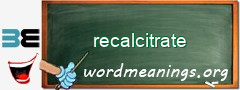 WordMeaning blackboard for recalcitrate